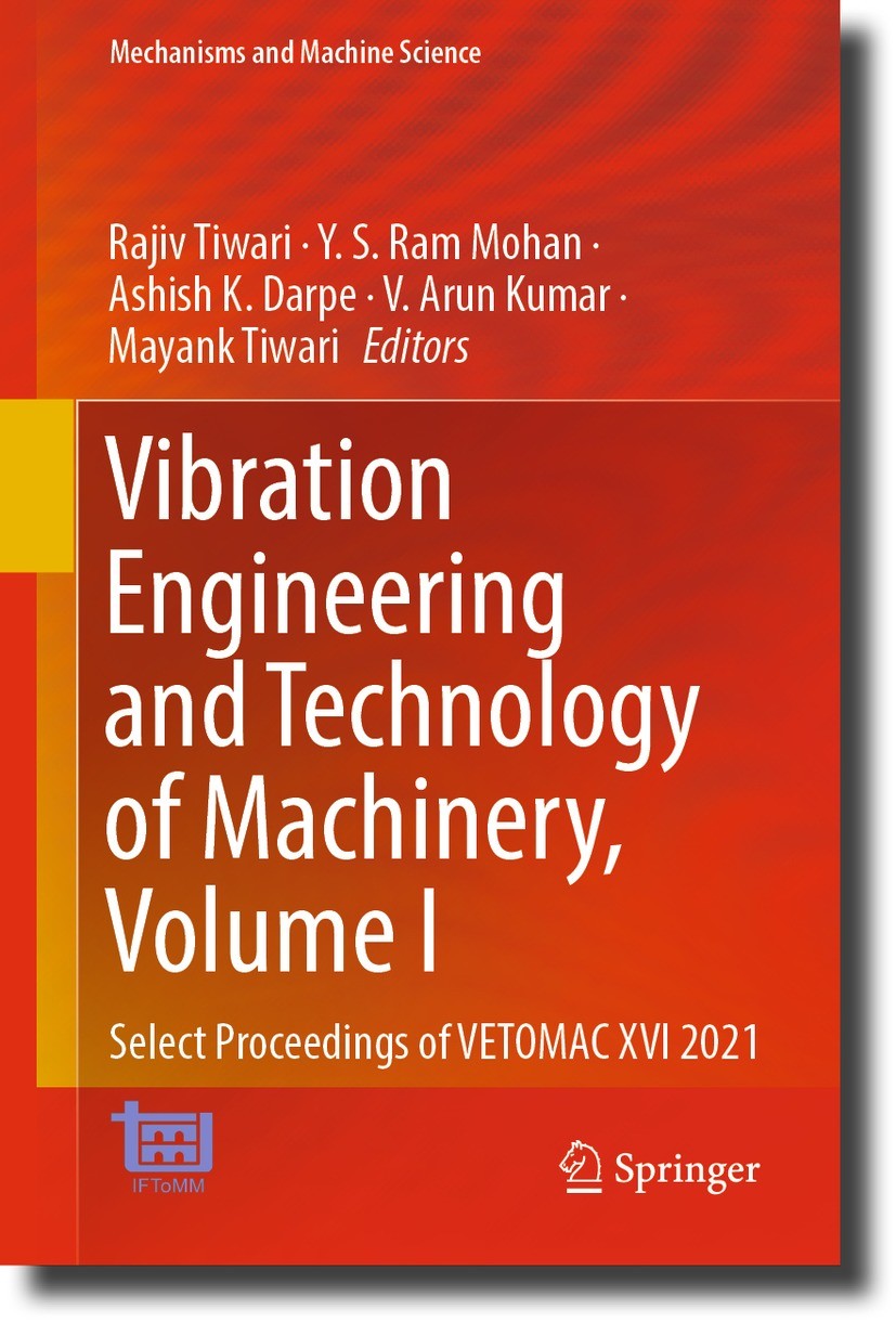 Titlebook: Vibration Engineering and Technology of Machinery, Volume I; Select Proceedings o Rajiv Tiwari,Y. S. Ram Mohan,Mayank Tiwari Conference pro Titlebook: Vibration Engineering and Technology of Machinery, Volume I; Select Proceedings o Rajiv Tiwari,Y. S. Ram Mohan,Mayank Tiwari Conference pro