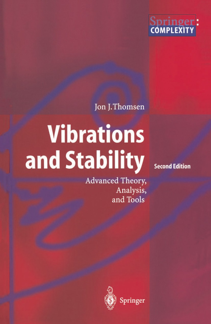 Titlebook: Vibrations and Stability; Advanced Theory, Ana Jon Juel Thomsen Textbook 20032nd edition Springer-Verlag Berlin Heidelberg 2003 Bifurcation Titlebook: Vibrations and Stability; Advanced Theory, Ana Jon Juel Thomsen Textbook 20032nd edition Springer-Verlag Berlin Heidelberg 2003 Bifurcation