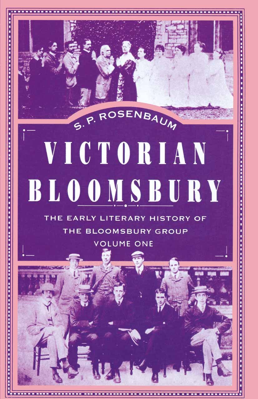 Titlebook: Victorian Bloomsbury; Volume 1: The Early S. P. Rosenbaum Book 1987 S. P. Rosenbaum 1987 art.Bertrand Russell.bibliography.education.histo Titlebook: Victorian Bloomsbury; Volume 1: The Early S. P. Rosenbaum Book 1987 S. P. Rosenbaum 1987 art.Bertrand Russell.bibliography.education.histo