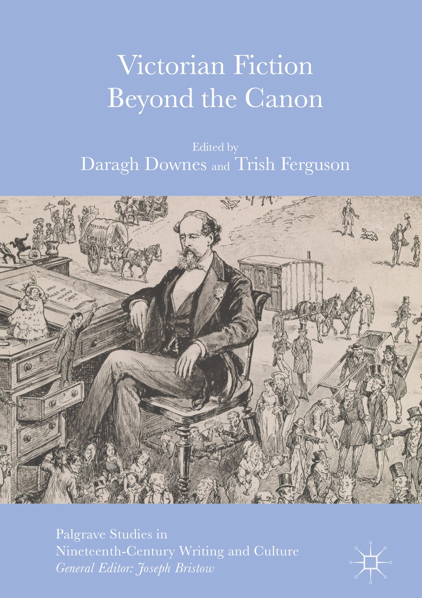 Titlebook: Victorian Fiction Beyond the Canon; Daragh Downes,Trish Ferguson Book 2016 The Editor(s) (if applicable) and The Author(s) 2016 John Suthe Titlebook: Victorian Fiction Beyond the Canon; Daragh Downes,Trish Ferguson Book 2016 The Editor(s) (if applicable) and The Author(s) 2016 John Suthe