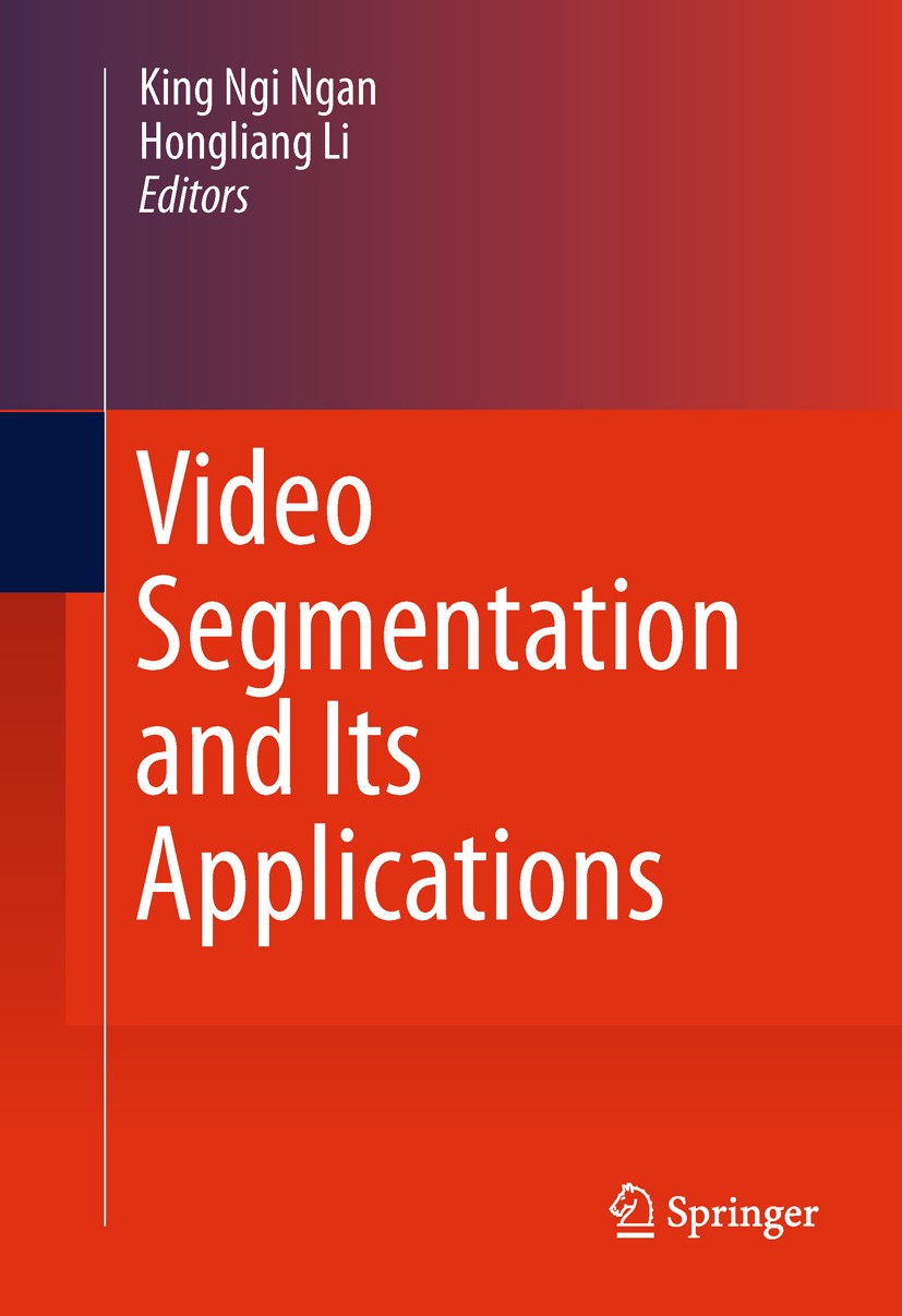 Titlebook: Video Segmentation and Its Applications; King Ngi Ngan,Hongliang Li Book 2011 Springer Science+Business Media, LLC 2011 Boundary refinemen Titlebook: Video Segmentation and Its Applications; King Ngi Ngan,Hongliang Li Book 2011 Springer Science+Business Media, LLC 2011 Boundary refinemen