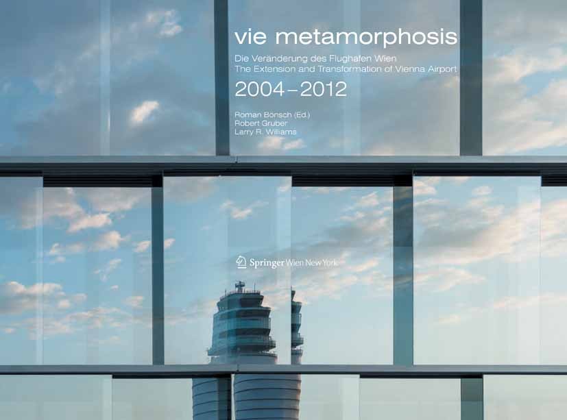 Titlebook: vie metamorphosis; Die Veränderungen de Roman Bönsch Book 2013Latest edition Springer-Verlag Wien 2013 Airport.Flughafen.Skylink.Vienna.Wie Titlebook: vie metamorphosis; Die Veränderungen de Roman Bönsch Book 2013Latest edition Springer-Verlag Wien 2013 Airport.Flughafen.Skylink.Vienna.Wie