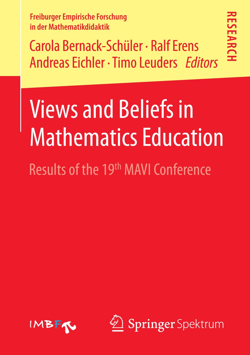 Titlebook: Views and Beliefs in Mathematics Education; Results of the 19th Carola Bernack-Schüler,Ralf Erens,Andreas Eichler Book 2015 Springer Fachm Titlebook: Views and Beliefs in Mathematics Education; Results of the 19th Carola Bernack-Schüler,Ralf Erens,Andreas Eichler Book 2015 Springer Fachm
