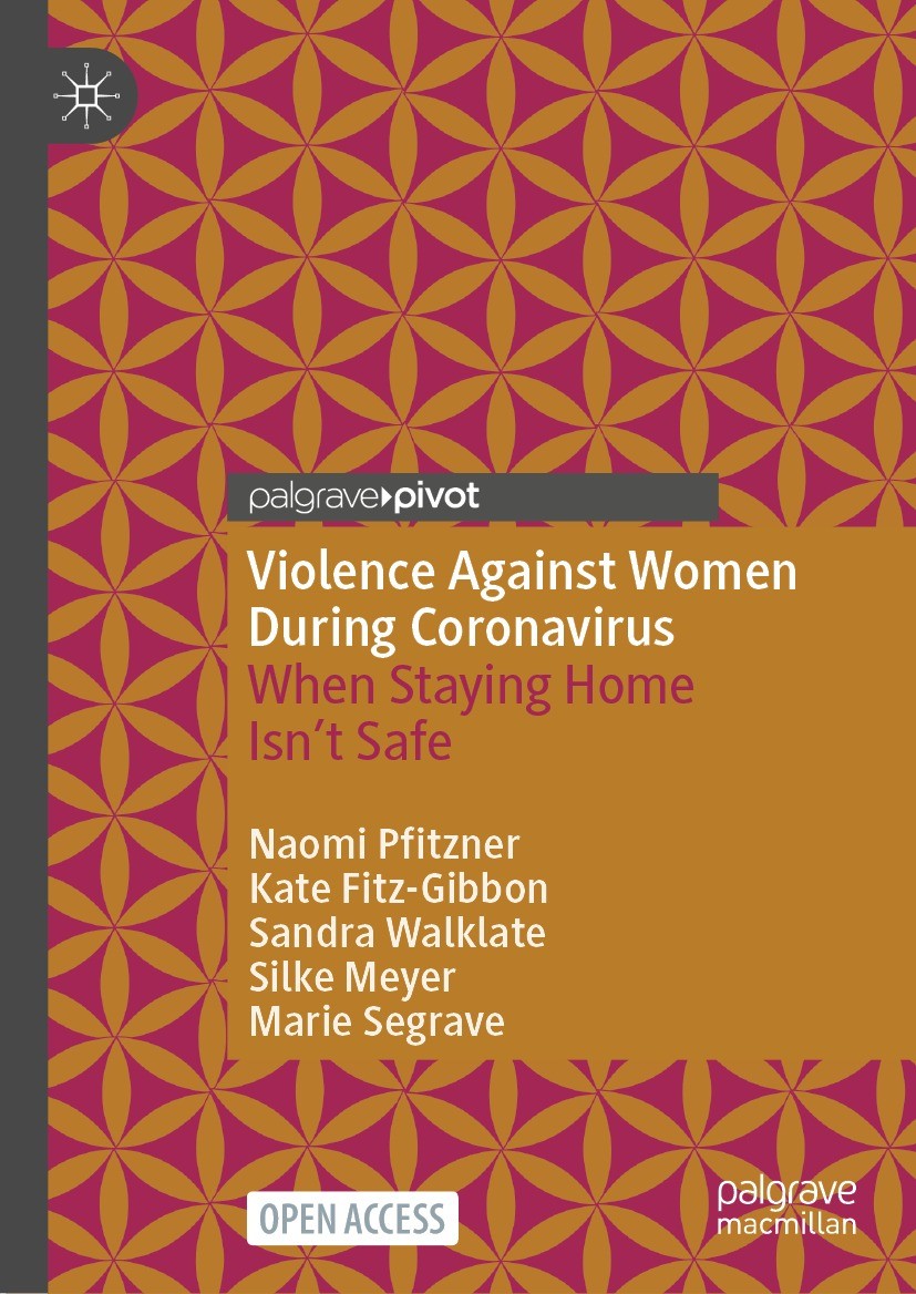 Titlebook: Violence Against Women During Coronavirus; When Staying Home Is Naomi Pfitzner,Kate Fitz-Gibbon,Marie Segrave Book‘‘‘‘‘‘‘‘ 2023 The Editor( Titlebook: Violence Against Women During Coronavirus; When Staying Home Is Naomi Pfitzner,Kate Fitz-Gibbon,Marie Segrave Book‘‘‘‘‘‘‘‘ 2023 The Editor(