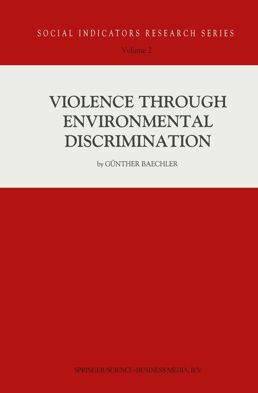 Titlebook: Violence Through Environmental Discrimination; Causes, Rwanda Arena Günther Baechler Book 19991st edition Springer Science+Business Media B Titlebook: Violence Through Environmental Discrimination; Causes, Rwanda Arena Günther Baechler Book 19991st edition Springer Science+Business Media B