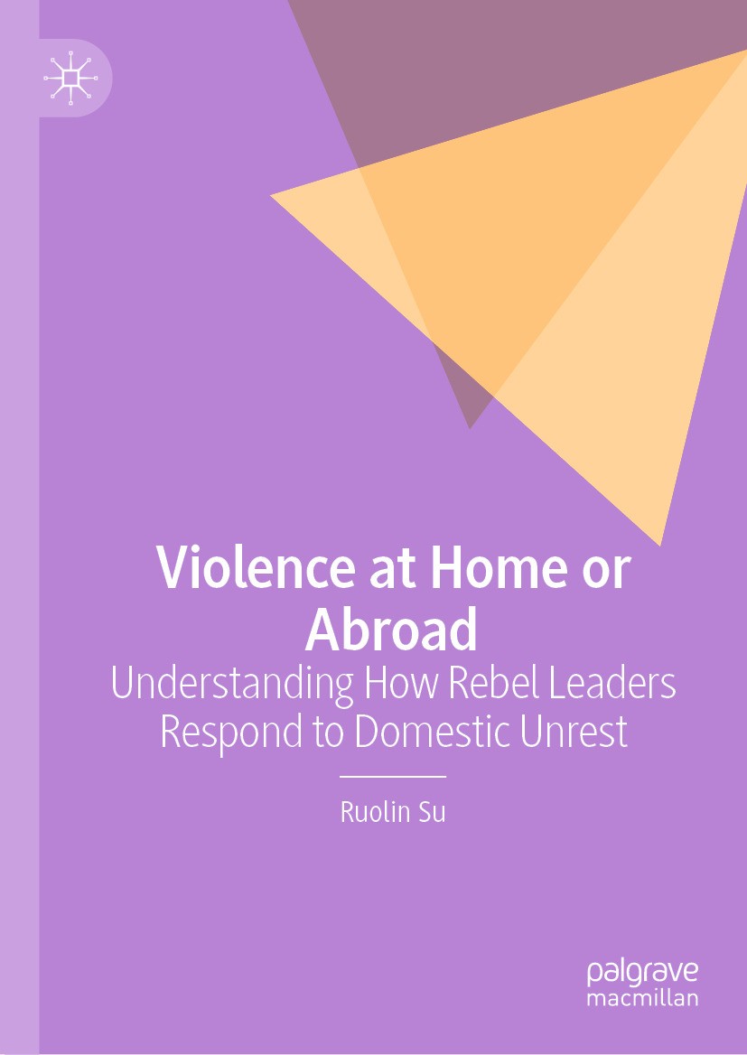 Titlebook: Violence at Home or Abroad; Understanding How Re Ruolin Su Book 2024 The Editor(s) (if applicable) and The Author(s), under exclusive licen Titlebook: Violence at Home or Abroad; Understanding How Re Ruolin Su Book 2024 The Editor(s) (if applicable) and The Author(s), under exclusive licen