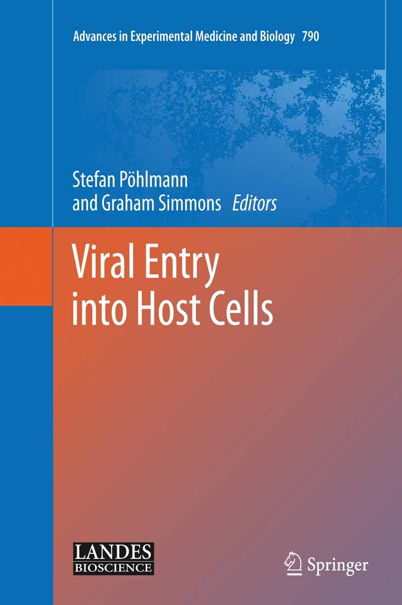 Titlebook: Viral Entry into Host Cells; Stefan Pöhlmann,Graham Simmons Book 2013 The Editor(s) (if applicable) and The Author(s), under exclusive lic Titlebook: Viral Entry into Host Cells; Stefan Pöhlmann,Graham Simmons Book 2013 The Editor(s) (if applicable) and The Author(s), under exclusive lic