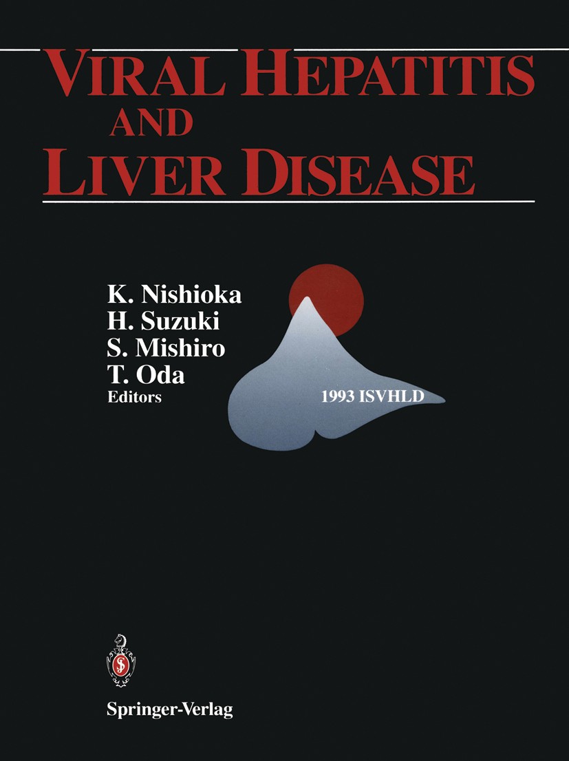 Titlebook: Viral Hepatitis and Liver Disease; Proceedings of the I K. Nishioka (Chairman of 1993 ISVHLD),H. Suzuki (V Conference proceedings 1994 Spri Titlebook: Viral Hepatitis and Liver Disease; Proceedings of the I K. Nishioka (Chairman of 1993 ISVHLD),H. Suzuki (V Conference proceedings 1994 Spri