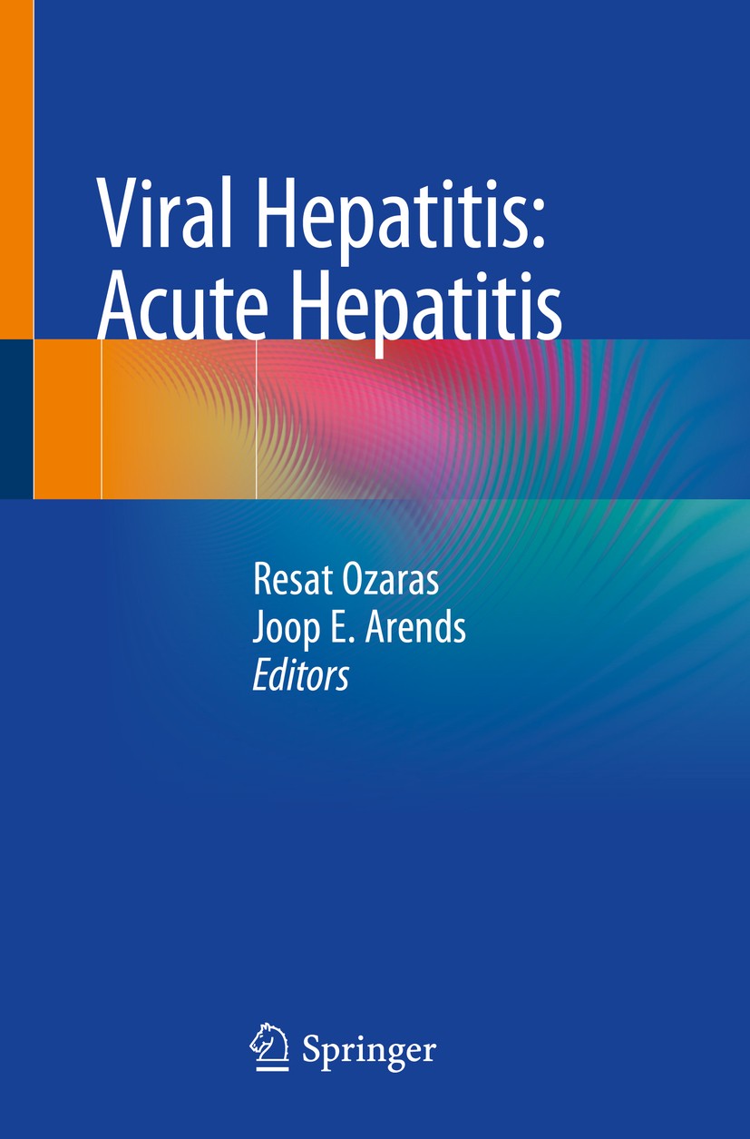 Titlebook: Viral Hepatitis: Acute Hepatitis; Resat Ozaras,Joop E. Arends Book 2019 Springer Nature Switzerland AG 2019 infectious diseases.Acute hepa Titlebook: Viral Hepatitis: Acute Hepatitis; Resat Ozaras,Joop E. Arends Book 2019 Springer Nature Switzerland AG 2019 infectious diseases.Acute hepa