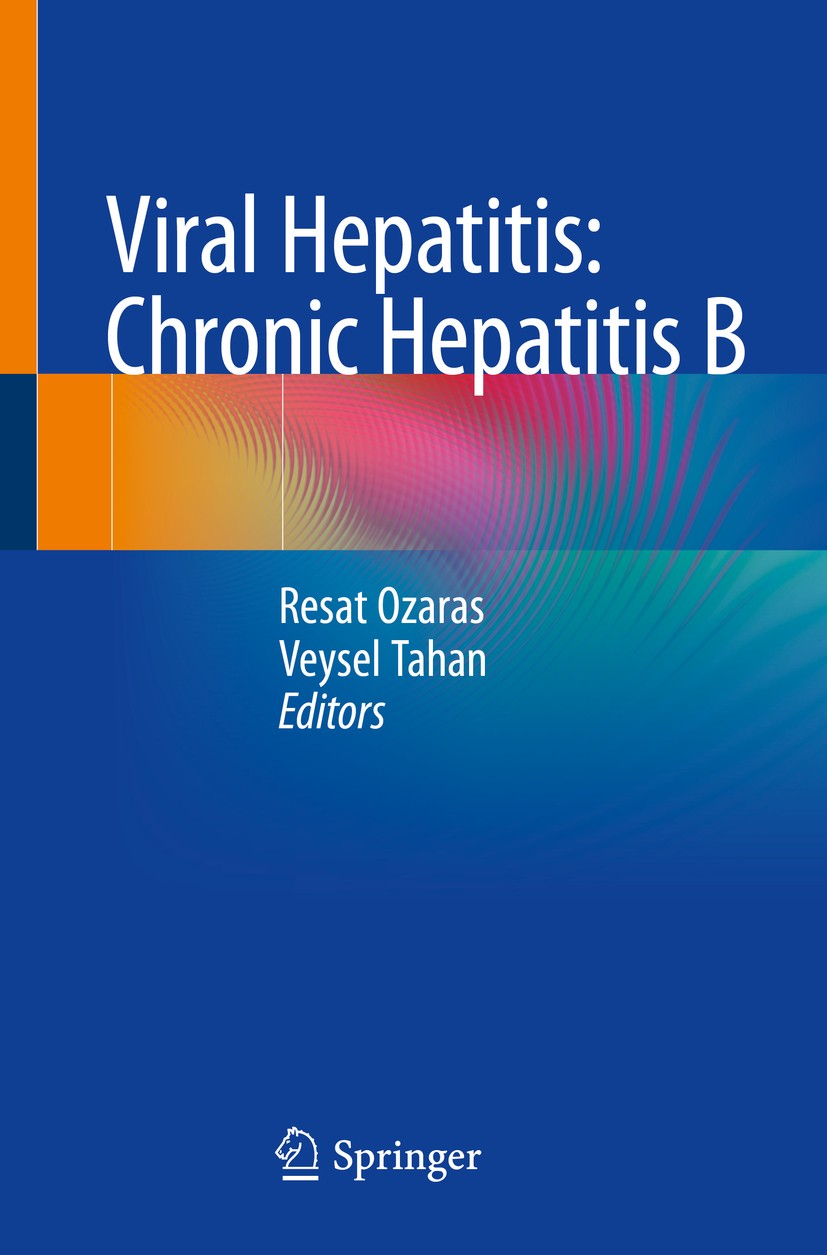 Titlebook: Viral Hepatitis: Chronic Hepatitis B; Resat Ozaras,Veysel Tahan Book 2018 Springer International Publishing AG, part of Springer Nature 20 Titlebook: Viral Hepatitis: Chronic Hepatitis B; Resat Ozaras,Veysel Tahan Book 2018 Springer International Publishing AG, part of Springer Nature 20