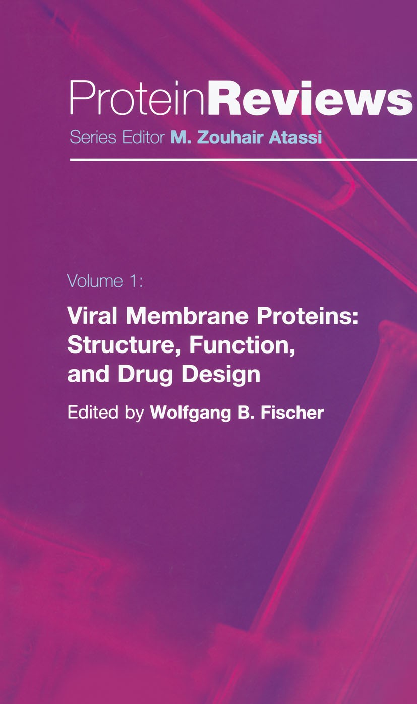 Titlebook: Viral Membrane Proteins: Structure, Function, and Drug Design; Wolfgang B. Fischer Book 2005 Springer-Verlag US 2005 HIV.biochemistry.enzy Titlebook: Viral Membrane Proteins: Structure, Function, and Drug Design; Wolfgang B. Fischer Book 2005 Springer-Verlag US 2005 HIV.biochemistry.enzy