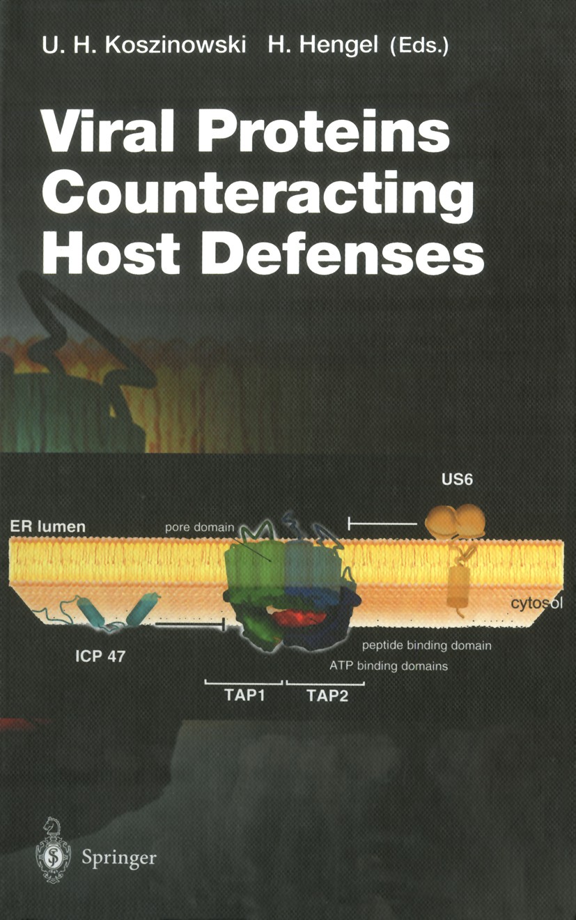 Titlebook: Viral Proteins Counteracting Host Defenses; Ulrich H. Koszinowski,Hartmut Hengel Book 2002 The Editor(s) (if applicable) and The Author(s) Titlebook: Viral Proteins Counteracting Host Defenses; Ulrich H. Koszinowski,Hartmut Hengel Book 2002 The Editor(s) (if applicable) and The Author(s)
