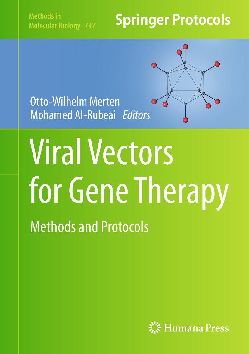 Titlebook: Viral Vectors for Gene Therapy; Methods and Protocol Otto-Wilhelm Merten,Mohamed Al-Rubeai Book 2011 Springer Science+Business Media, LLC 2 Titlebook: Viral Vectors for Gene Therapy; Methods and Protocol Otto-Wilhelm Merten,Mohamed Al-Rubeai Book 2011 Springer Science+Business Media, LLC 2