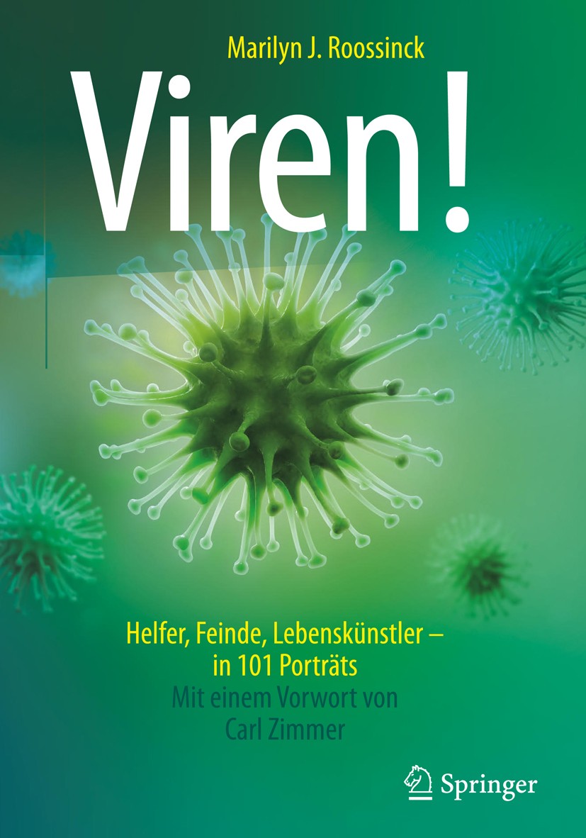 Titlebook: Viren!; Helfer, Feinde, Lebe Marilyn J. Roossinck Book 2020Latest edition Springer-Verlag GmbH Deutschland, ein Teil von Springer Nature 20 Titlebook: Viren!; Helfer, Feinde, Lebe Marilyn J. Roossinck Book 2020Latest edition Springer-Verlag GmbH Deutschland, ein Teil von Springer Nature 20