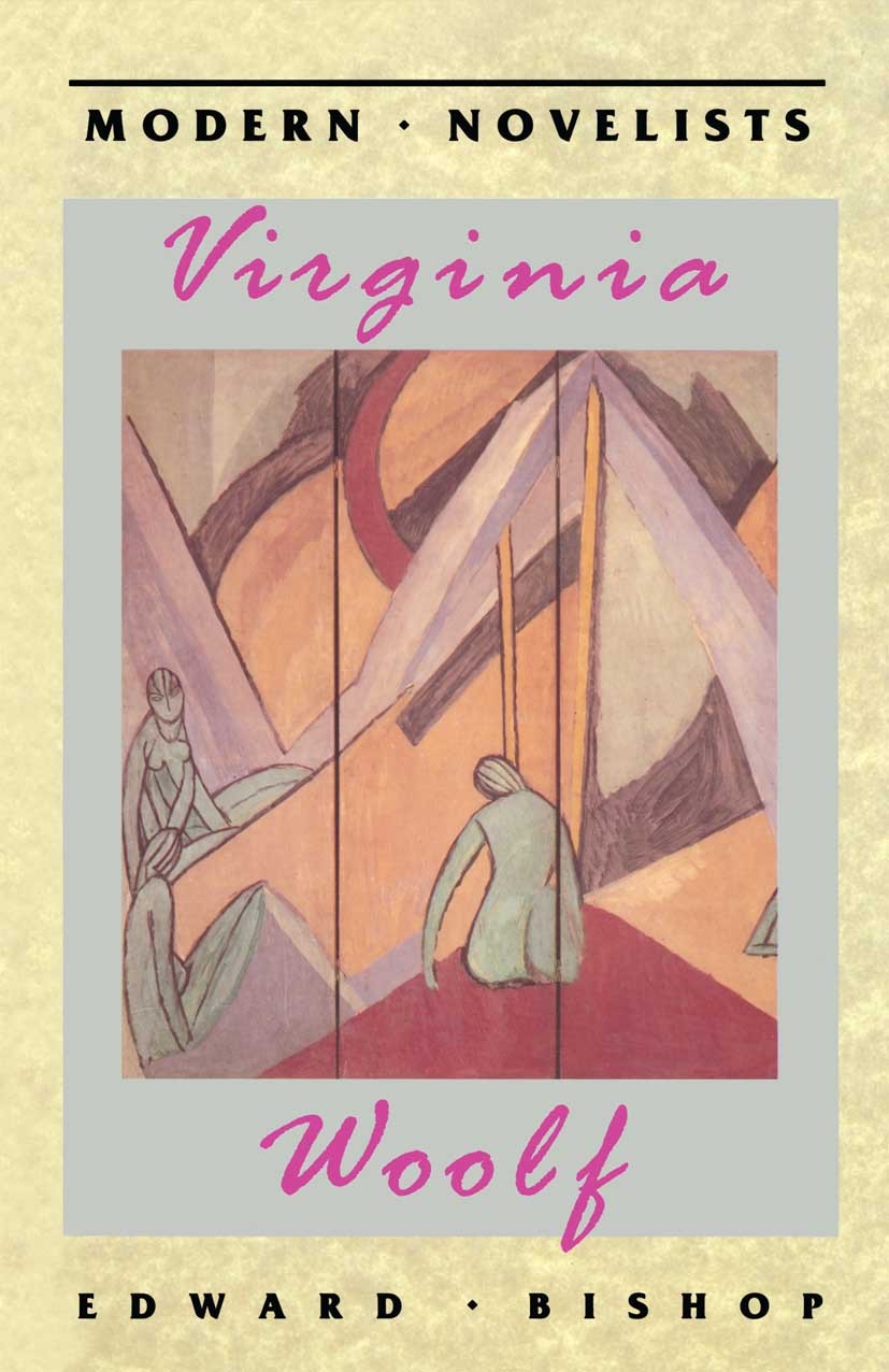 Titlebook: Virginia Woolf; Edward Bishop Textbook 1991Latest edition Edward Bishop 1991 David Herbert Lawrence.dramatist.fiction.Henry James.Modernis Titlebook: Virginia Woolf; Edward Bishop Textbook 1991Latest edition Edward Bishop 1991 David Herbert Lawrence.dramatist.fiction.Henry James.Modernis