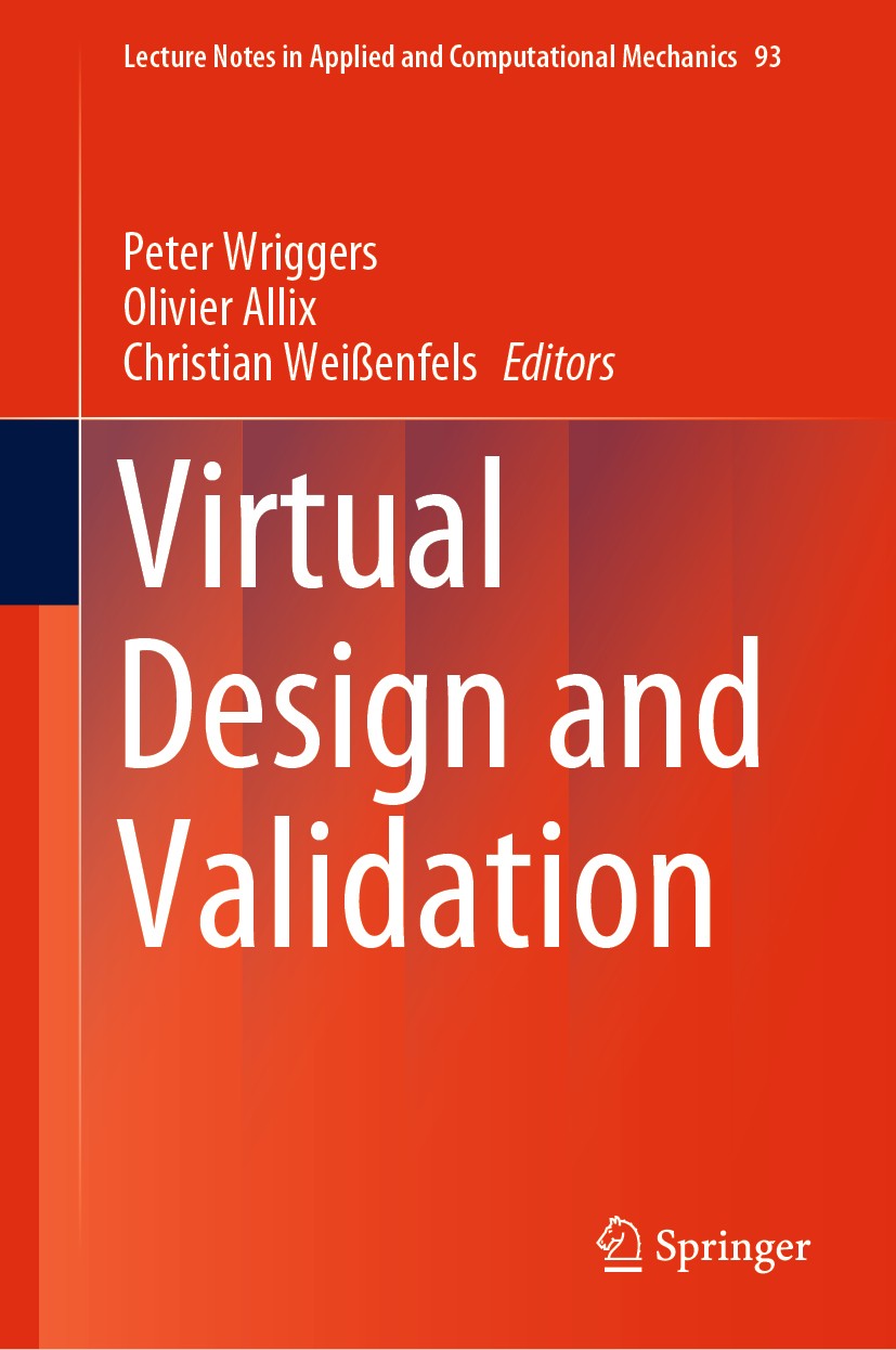 Titlebook: Virtual Design and Validation; Peter Wriggers,Olivier Allix,Christian Weißenfels Book 2020 Springer Nature Switzerland AG 2020 Uncertainty Titlebook: Virtual Design and Validation; Peter Wriggers,Olivier Allix,Christian Weißenfels Book 2020 Springer Nature Switzerland AG 2020 Uncertainty