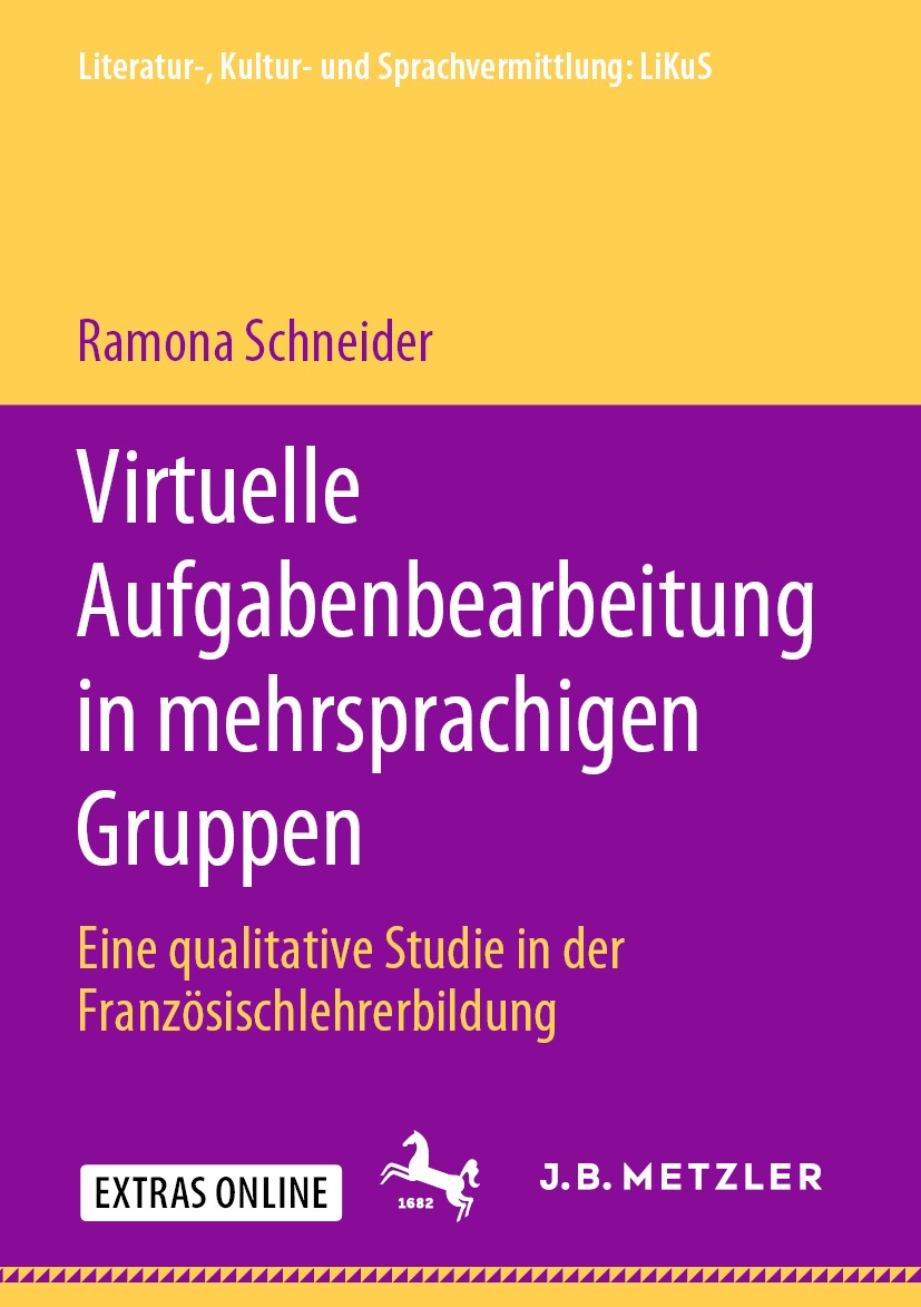 Titlebook: Virtuelle Aufgabenbearbeitung in mehrsprachigen Gruppen; Eine qualitative Stu Ramona Schneider Book 2020 Der/die Herausgeber bzw. der/die A Titlebook: Virtuelle Aufgabenbearbeitung in mehrsprachigen Gruppen; Eine qualitative Stu Ramona Schneider Book 2020 Der/die Herausgeber bzw. der/die A