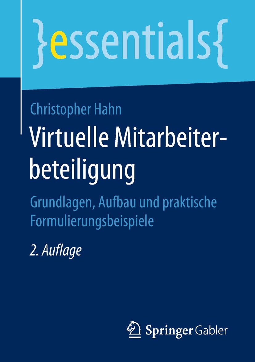 Titlebook: Virtuelle Mitarbeiterbeteiligung; Grundlagen, Aufbau u Christopher Hahn Book 20192nd edition Springer Fachmedien Wiesbaden GmbH, ein Teil v Titlebook: Virtuelle Mitarbeiterbeteiligung; Grundlagen, Aufbau u Christopher Hahn Book 20192nd edition Springer Fachmedien Wiesbaden GmbH, ein Teil v