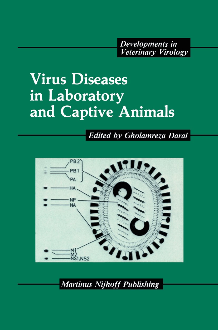 Titlebook: Virus Diseases in Laboratory and Captive Animals; Gholamreza Darai Book 1988 Martinus Nijhoff Publishing, Boston 1988 hepatitis.hepatitis Titlebook: Virus Diseases in Laboratory and Captive Animals; Gholamreza Darai Book 1988 Martinus Nijhoff Publishing, Boston 1988 hepatitis.hepatitis