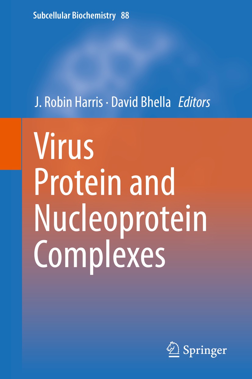 Titlebook: Virus Protein and Nucleoprotein Complexes; J. Robin Harris,David Bhella Book 2018 Springer Nature Singapore Pte Ltd. 2018 Viral Protein.Vi Titlebook: Virus Protein and Nucleoprotein Complexes; J. Robin Harris,David Bhella Book 2018 Springer Nature Singapore Pte Ltd. 2018 Viral Protein.Vi