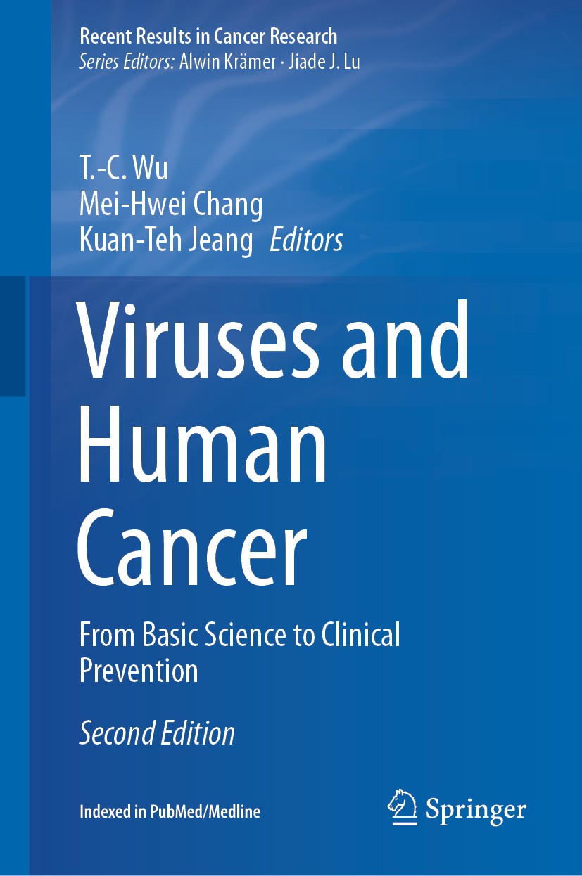 Titlebook: Viruses and Human Cancer; From Basic Science t T.-C. Wu,Mei-Hwei Chang,Kuan-Teh Jeang Book 2021Latest edition Springer Nature Switzerland A Titlebook: Viruses and Human Cancer; From Basic Science t T.-C. Wu,Mei-Hwei Chang,Kuan-Teh Jeang Book 2021Latest edition Springer Nature Switzerland A