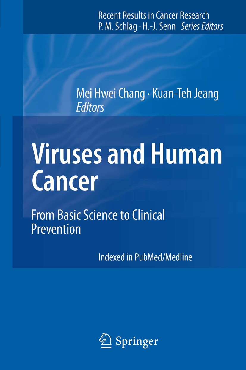 Titlebook: Viruses and Human Cancer; From Basic Science t Mei Hwei Chang,Kuan-Teh Jeang Book 20141st edition Springer-Verlag Berlin Heidelberg 2014 Ca Titlebook: Viruses and Human Cancer; From Basic Science t Mei Hwei Chang,Kuan-Teh Jeang Book 20141st edition Springer-Verlag Berlin Heidelberg 2014 Ca