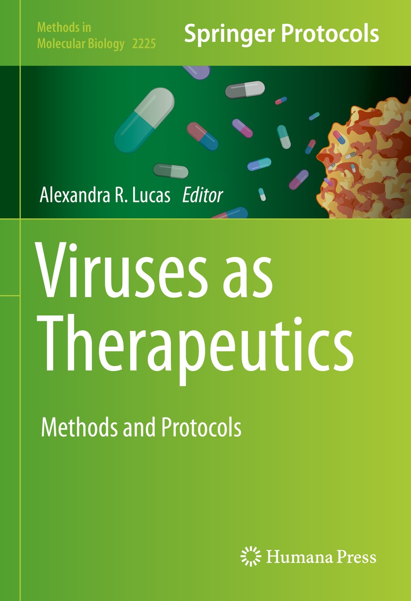Titlebook: Viruses as Therapeutics; Methods and Protocol Alexandra R. Lucas Book 2021 Springer Science+Business Media, LLC, part of Springer Nature 20 Titlebook: Viruses as Therapeutics; Methods and Protocol Alexandra R. Lucas Book 2021 Springer Science+Business Media, LLC, part of Springer Nature 20