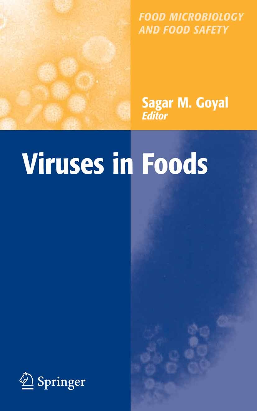 Titlebook: Viruses in Foods; Sagar M. Goyal Book 20061st edition Springer-Verlag US 2006 Public Health.amines.food safety.food science.food viruses.m Titlebook: Viruses in Foods; Sagar M. Goyal Book 20061st edition Springer-Verlag US 2006 Public Health.amines.food safety.food science.food viruses.m