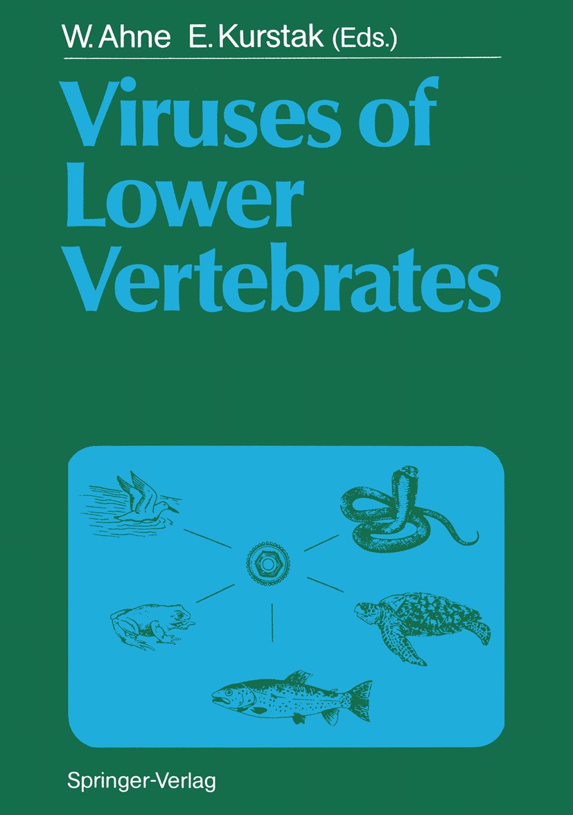 Titlebook: Viruses of Lower Vertebrates; Winfried Ahne,Edouard Kurstak Conference proceedings 1989 Springer-Verlag Berlin Heidelberg 1989 amphibians. Titlebook: Viruses of Lower Vertebrates; Winfried Ahne,Edouard Kurstak Conference proceedings 1989 Springer-Verlag Berlin Heidelberg 1989 amphibians.
