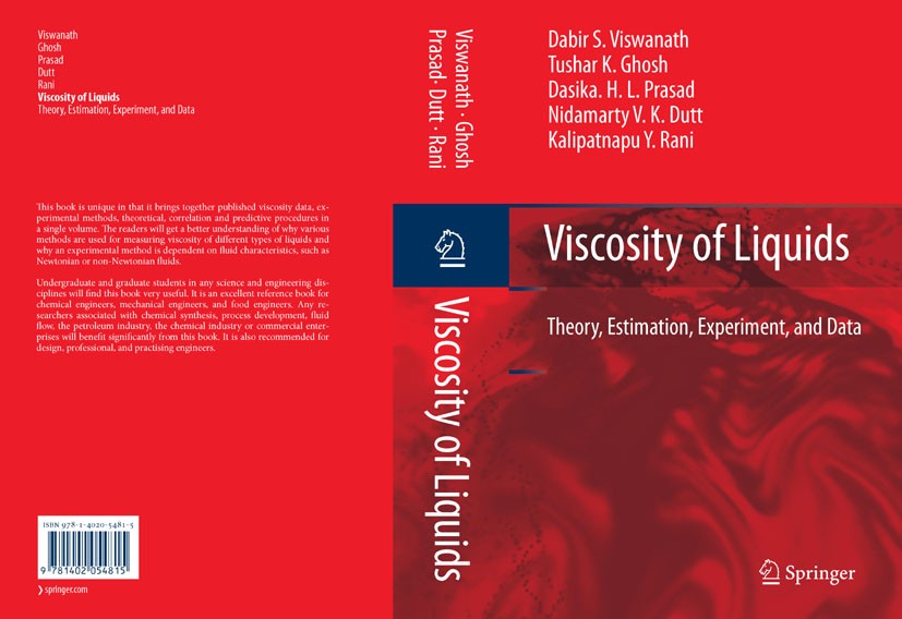 Titlebook: Viscosity of Liquids; Theory, Estimation, Dabir S. Viswanath,Tushar K. Ghosh,Kalipatnapu Y. Book 2007 Springer Science+Business Media B.V Titlebook: Viscosity of Liquids; Theory, Estimation, Dabir S. Viswanath,Tushar K. Ghosh,Kalipatnapu Y. Book 2007 Springer Science+Business Media B.V