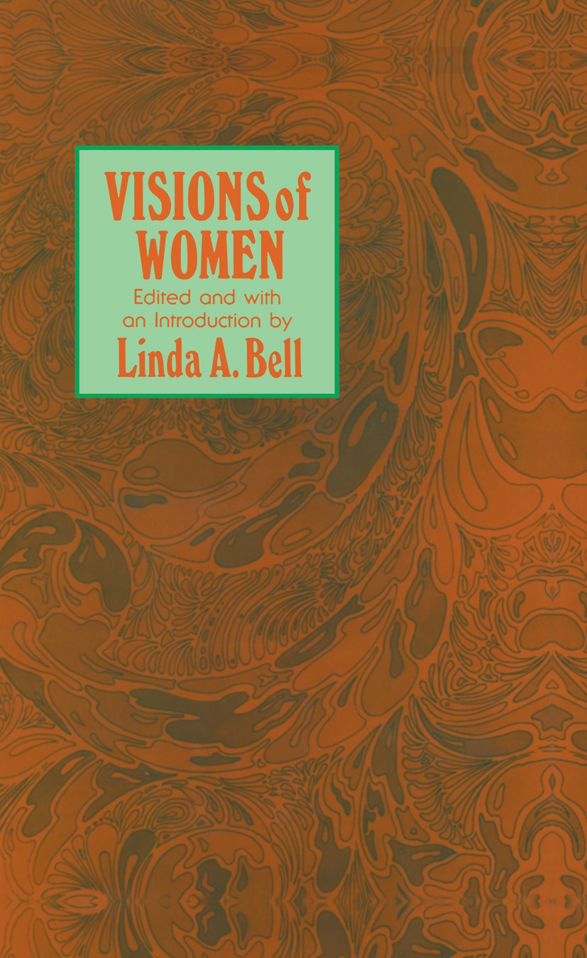 Titlebook: Visions of Women; Being a Fascinating Linda A. Bell Book 1983 The HUMANA Press Inc. 1983 Aristotle.Friedrich Nietzsche.Georg Wilhelm Fried Titlebook: Visions of Women; Being a Fascinating Linda A. Bell Book 1983 The HUMANA Press Inc. 1983 Aristotle.Friedrich Nietzsche.Georg Wilhelm Fried