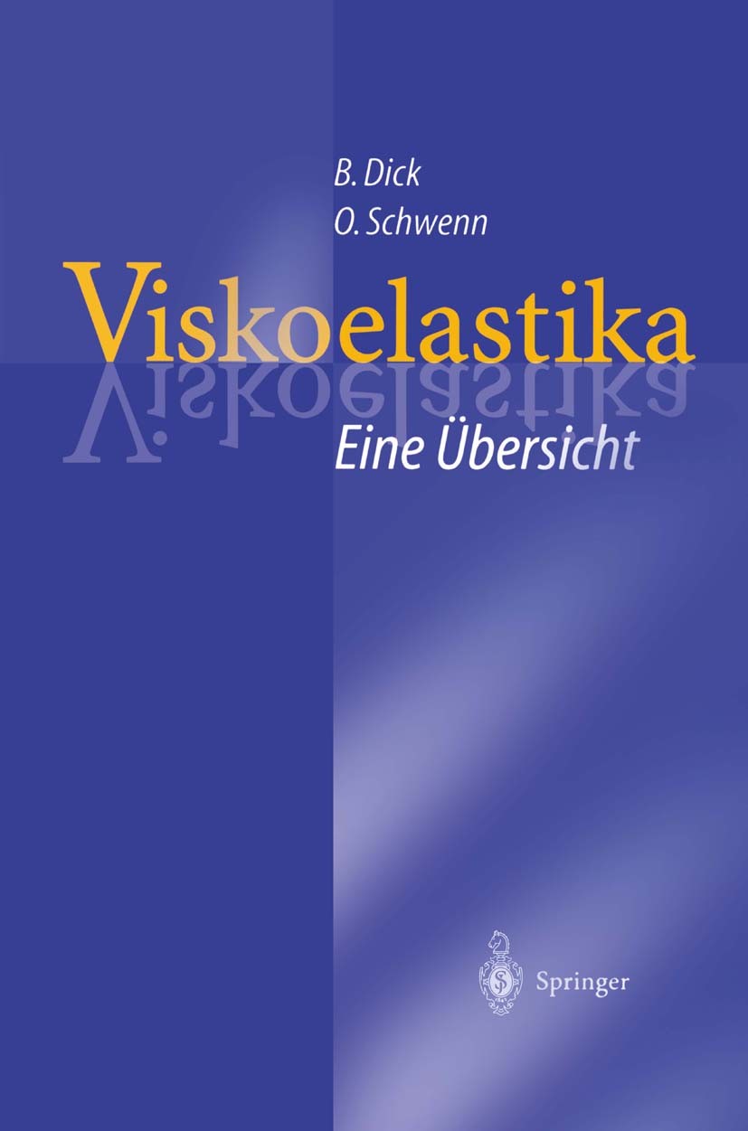 Titlebook: Viskoelastika — Eine Übersicht; Physikochemische Eig Burkhard Dick,Oliver Schwenn Book 1998 Springer-Verlag Berlin Heidelberg 1998 Arzneimi Titlebook: Viskoelastika — Eine Übersicht; Physikochemische Eig Burkhard Dick,Oliver Schwenn Book 1998 Springer-Verlag Berlin Heidelberg 1998 Arzneimi