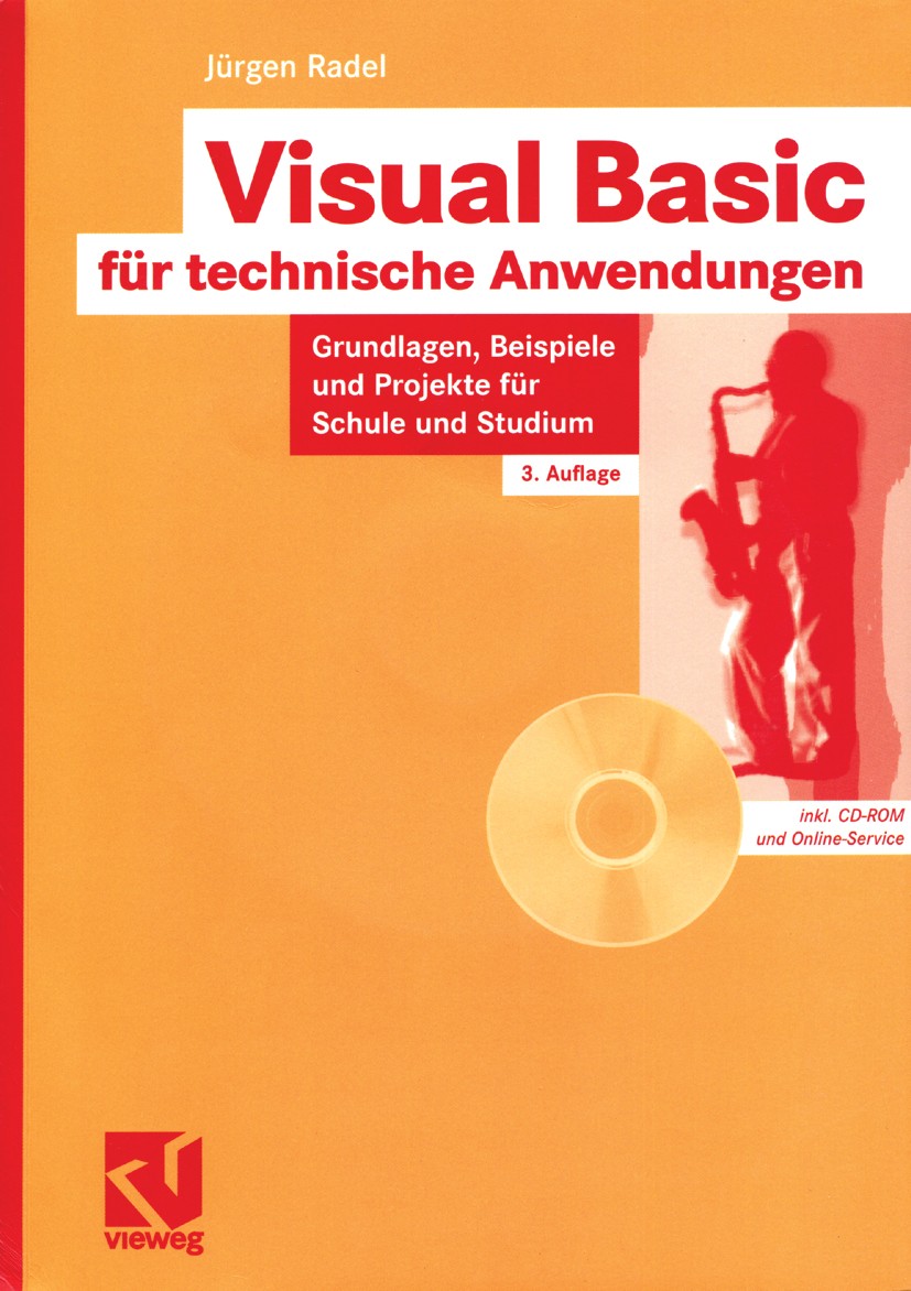 Titlebook: Visual Basic für technische Anwendungen; Grundlagen, Beispiel Jürgen Radel Textbook 2003Latest edition Springer Fachmedien Wiesbaden 2003 A Titlebook: Visual Basic für technische Anwendungen; Grundlagen, Beispiel Jürgen Radel Textbook 2003Latest edition Springer Fachmedien Wiesbaden 2003 A