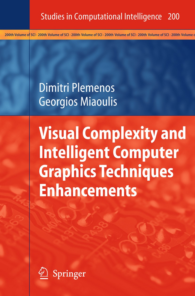 Titlebook: Visual Complexity and Intelligent Computer Graphics Techniques Enhancements; Dimitri Plemenos,Georgios Miaoulis Book 2009 Springer-Verlag Titlebook: Visual Complexity and Intelligent Computer Graphics Techniques Enhancements; Dimitri Plemenos,Georgios Miaoulis Book 2009 Springer-Verlag