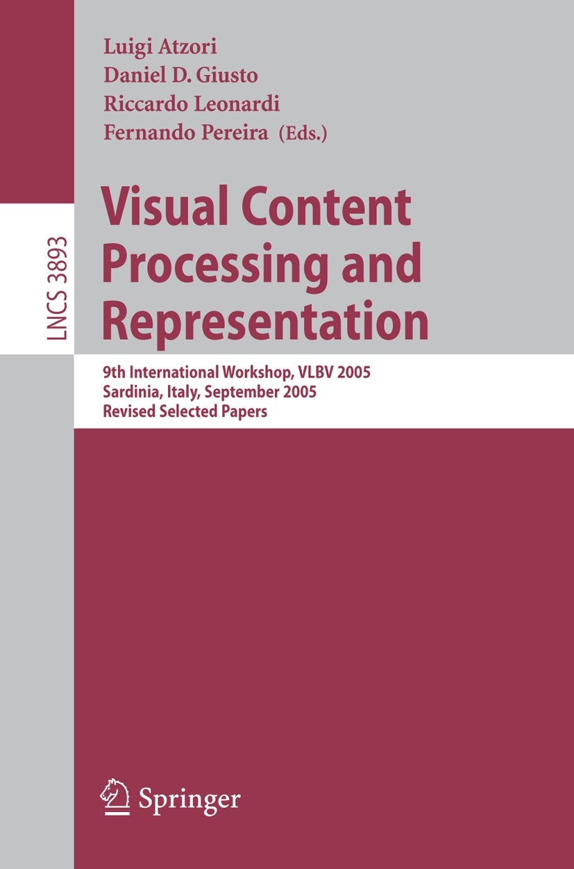 Titlebook: Visual Content Processing and Representation; 9th International Wo Luigi Atzori,Daniel D. Giusto,Fernando Pereira Conference proceedings 20 Titlebook: Visual Content Processing and Representation; 9th International Wo Luigi Atzori,Daniel D. Giusto,Fernando Pereira Conference proceedings 20
