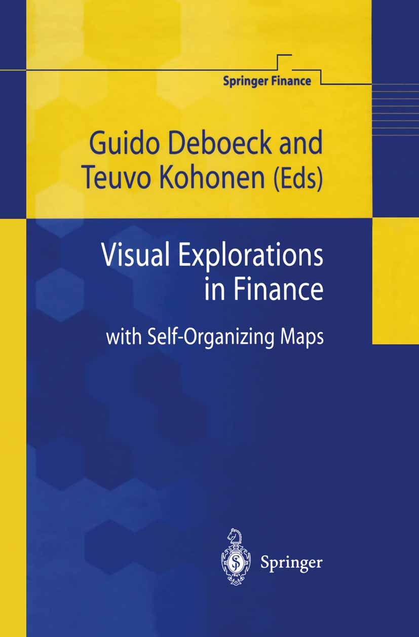 Titlebook: Visual Explorations in Finance; with Self-Organizing Guido Deboeck (Multimedia Producer, Consultant),Te Book 1998 Springer-Verlag Berlin He Titlebook: Visual Explorations in Finance; with Self-Organizing Guido Deboeck (Multimedia Producer, Consultant),Te Book 1998 Springer-Verlag Berlin He
