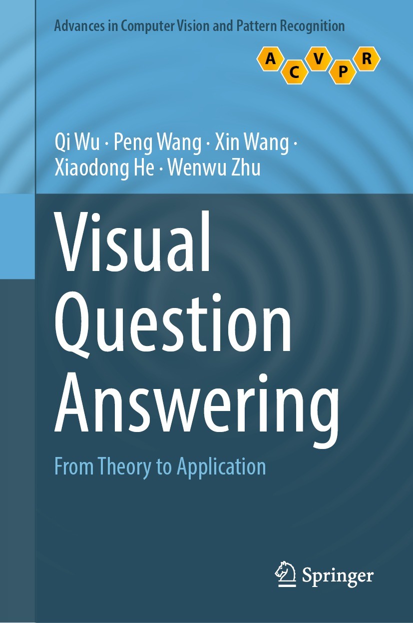 Titlebook: Visual Question Answering; From Theory to Appli Qi Wu,Peng Wang,Wenwu Zhu Book 2022 The Editor(s) (if applicable) and The Author(s), under Titlebook: Visual Question Answering; From Theory to Appli Qi Wu,Peng Wang,Wenwu Zhu Book 2022 The Editor(s) (if applicable) and The Author(s), under