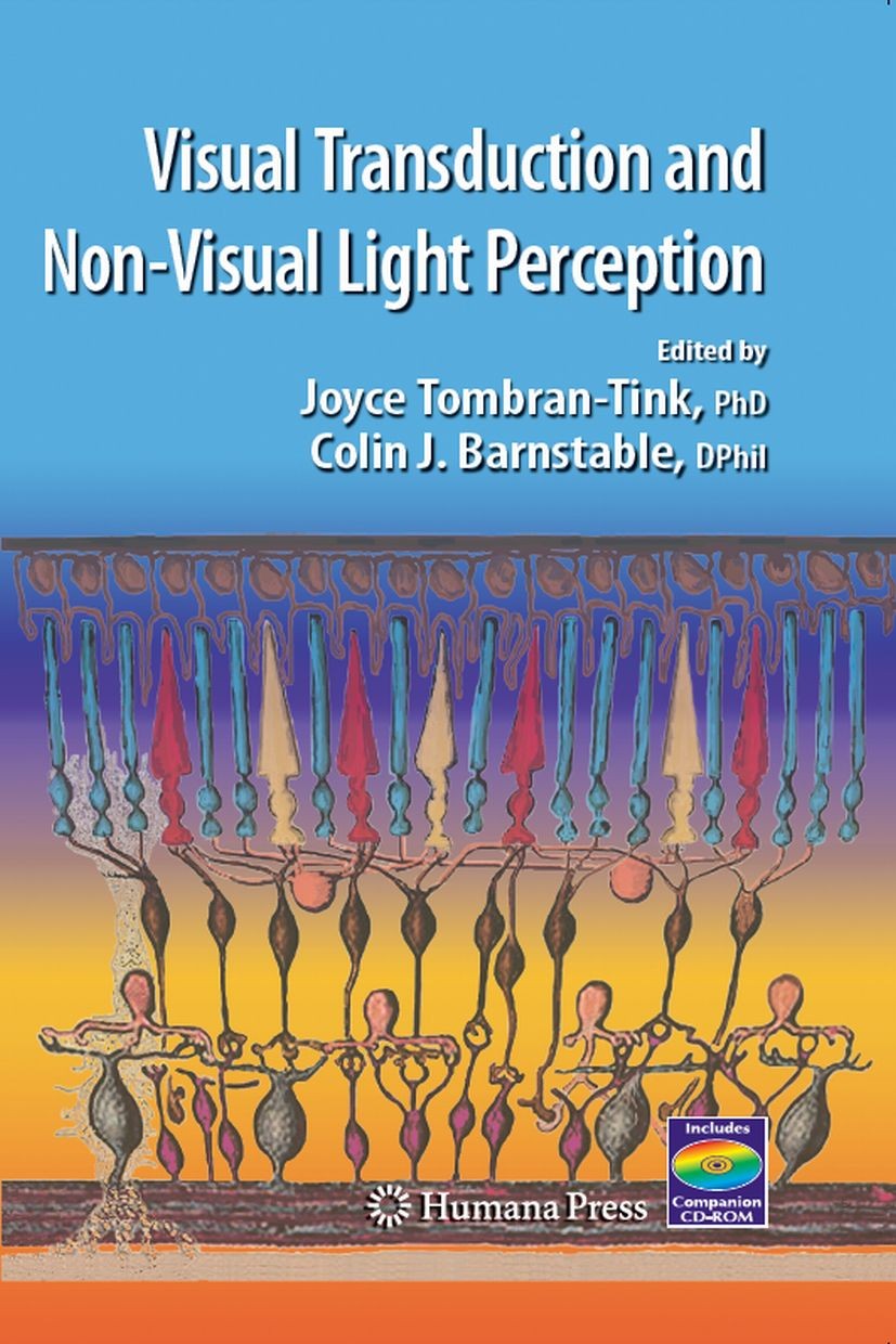 Titlebook: Visual Transduction And Non-Visual Light Perception; Joyce Tombran-Tink,Colin J. Barnstable Book 2008 Humana Press 2008 Cascade.Eye.Non-Vi Titlebook: Visual Transduction And Non-Visual Light Perception; Joyce Tombran-Tink,Colin J. Barnstable Book 2008 Humana Press 2008 Cascade.Eye.Non-Vi