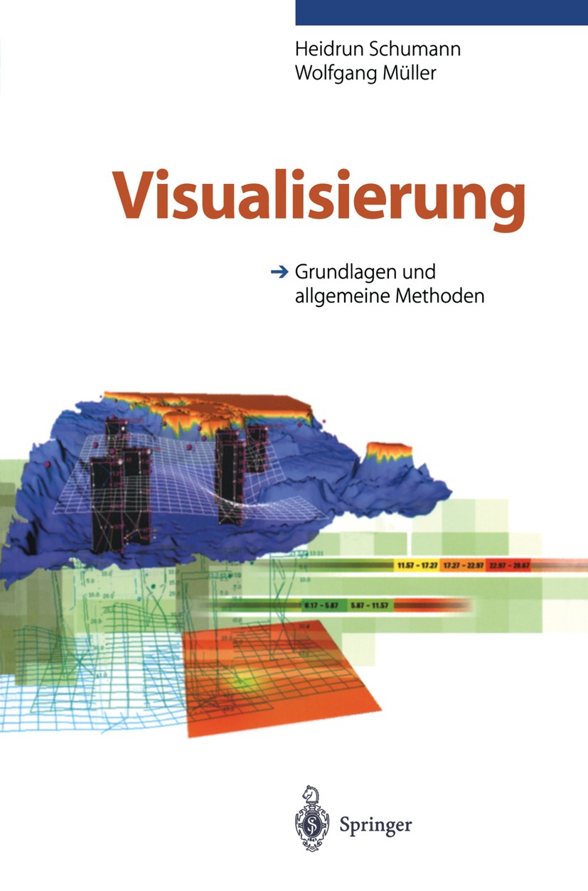 Titlebook: Visualisierung; Grundlagen und allge Heidrun Schumann,Wolfgang Müller Book 2000 Springer-Verlag Berlin Heidelberg 2000 Computergrafik.Multi Titlebook: Visualisierung; Grundlagen und allge Heidrun Schumann,Wolfgang Müller Book 2000 Springer-Verlag Berlin Heidelberg 2000 Computergrafik.Multi