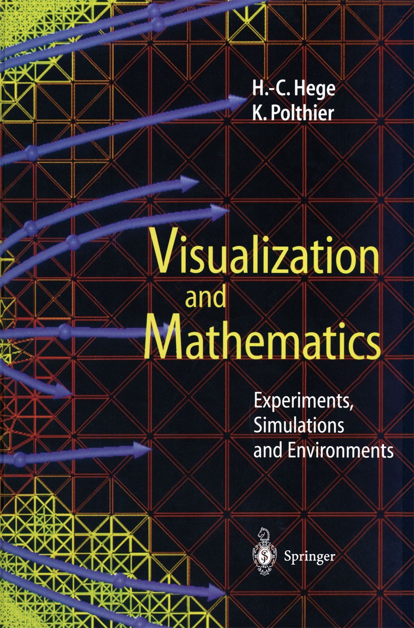 Titlebook: Visualization and Mathematics; Experiments, Simulat Hans-Christian Hege,Konrad Polthier Book 1997 Springer-Verlag Berlin Heidelberg 1997 Co Titlebook: Visualization and Mathematics; Experiments, Simulat Hans-Christian Hege,Konrad Polthier Book 1997 Springer-Verlag Berlin Heidelberg 1997 Co