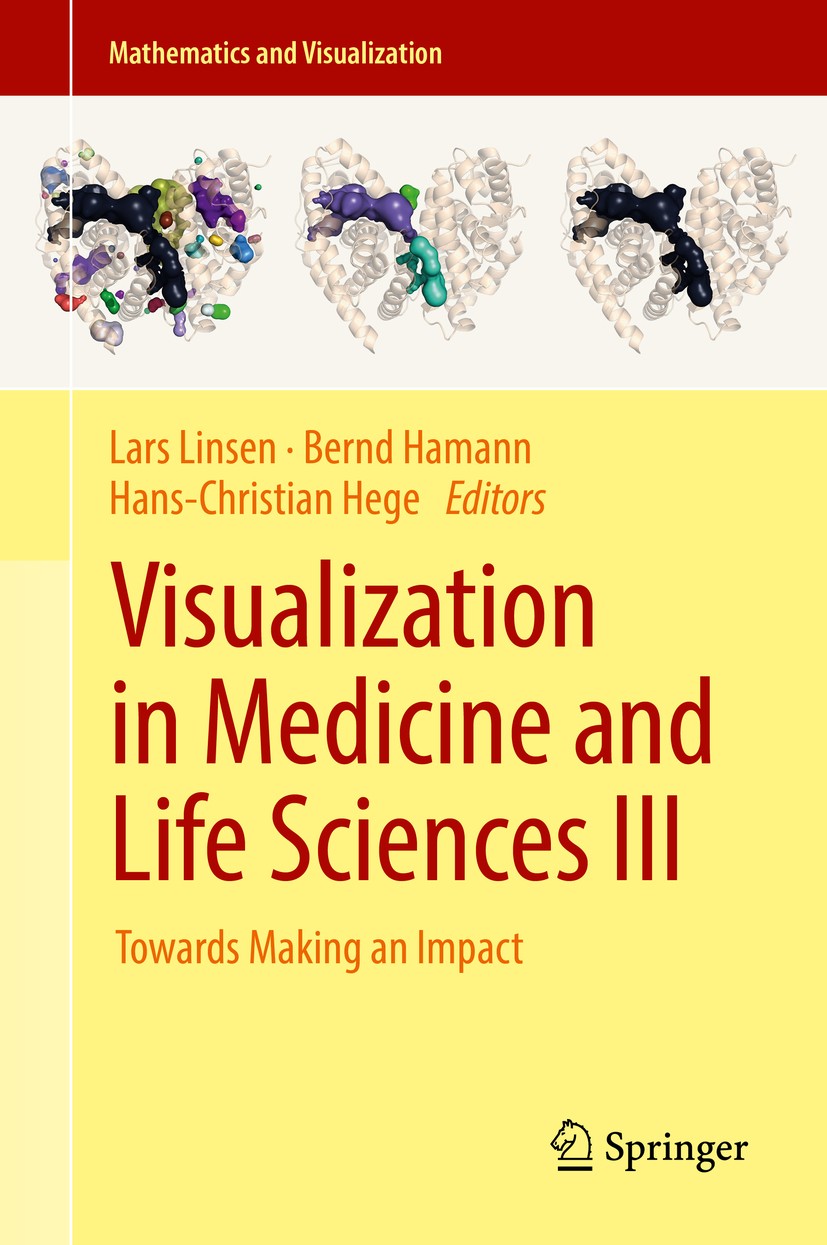 Titlebook: Visualization in Medicine and Life Sciences III; Towards Making an Im Lars Linsen,Bernd Hamann,Hans-Christian Hege Conference proceedings 2 Titlebook: Visualization in Medicine and Life Sciences III; Towards Making an Im Lars Linsen,Bernd Hamann,Hans-Christian Hege Conference proceedings 2