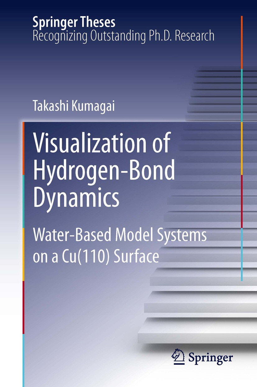 Titlebook: Visualization of Hydrogen-Bond Dynamics; Water-Based Model Sy Takashi Kumagai Book 2012 Springer Japan 2012 Hydrogen Bond Dynamics.Hydrogen Titlebook: Visualization of Hydrogen-Bond Dynamics; Water-Based Model Sy Takashi Kumagai Book 2012 Springer Japan 2012 Hydrogen Bond Dynamics.Hydrogen