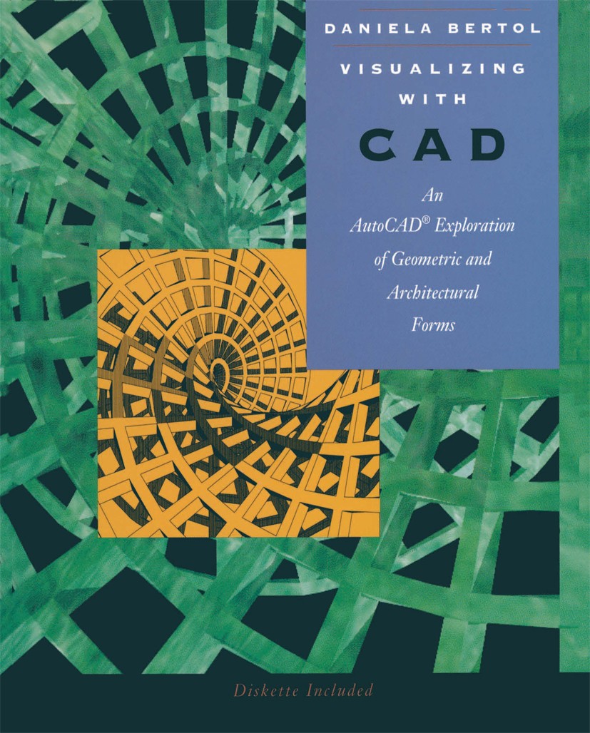 Titlebook: Visualizing with CAD; An Auto CAD Explorat Daniela Bertol Book 1994 Springer Science+Business Media New York 1994 CAD.architecture.computer Titlebook: Visualizing with CAD; An Auto CAD Explorat Daniela Bertol Book 1994 Springer Science+Business Media New York 1994 CAD.architecture.computer