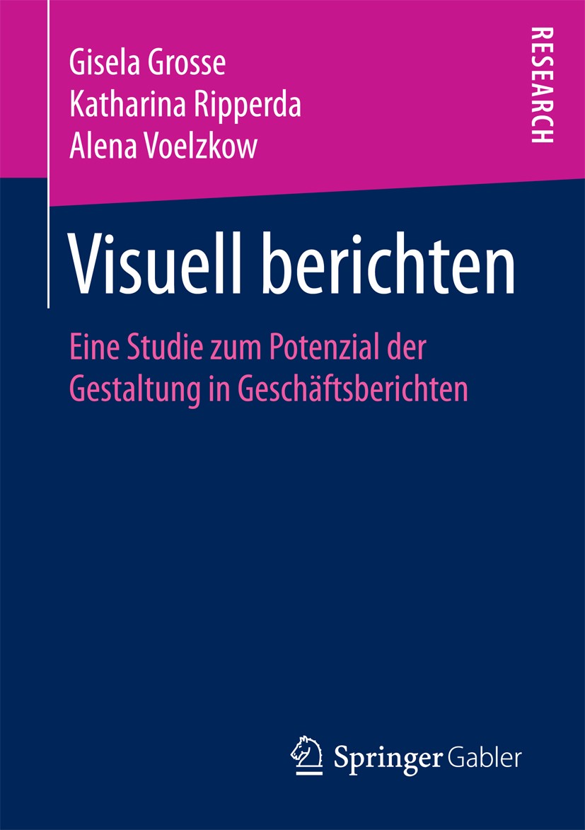 Titlebook: Visuell berichten; Eine Studie zum Pote Gisela Grosse,Katharina Ripperda,Alena Voelzkow Book 2016 Springer Fachmedien Wiesbaden 2016 Untern Titlebook: Visuell berichten; Eine Studie zum Pote Gisela Grosse,Katharina Ripperda,Alena Voelzkow Book 2016 Springer Fachmedien Wiesbaden 2016 Untern