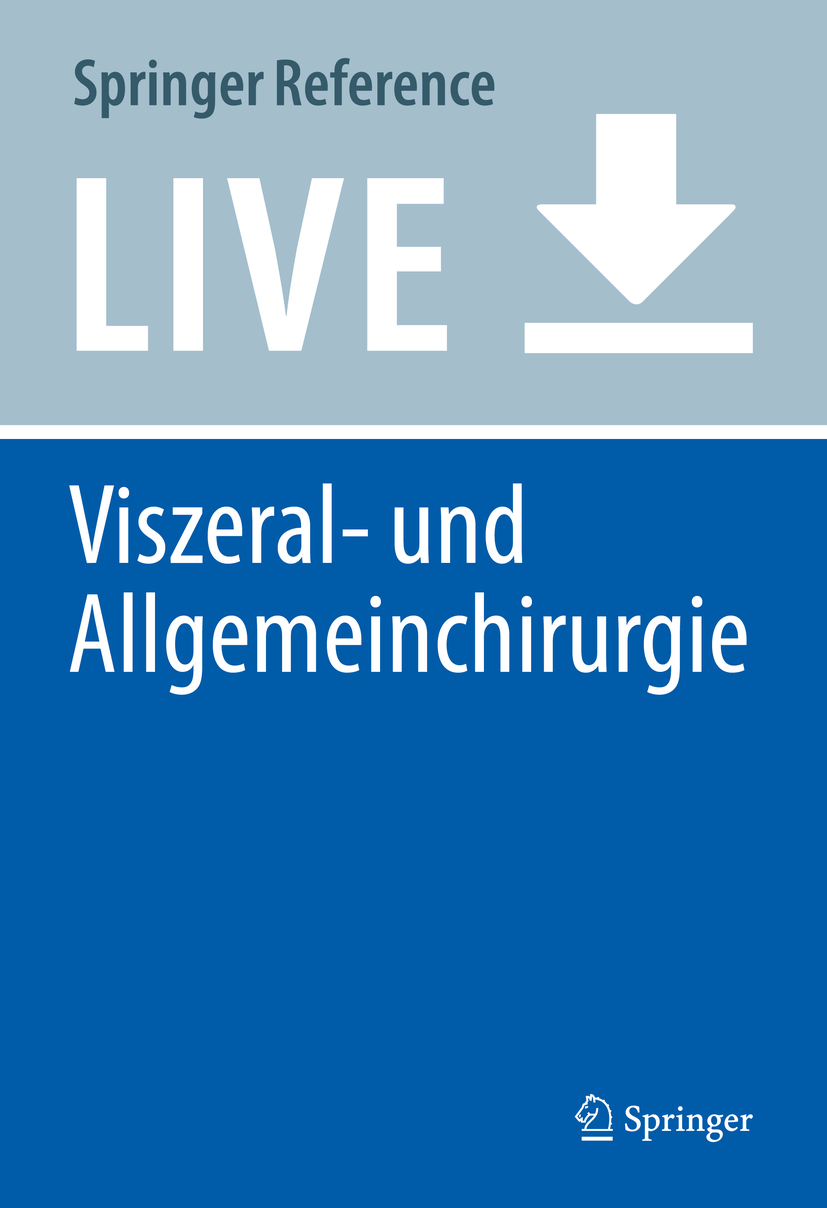 Titlebook: Viszeral- und Allgemeinchirurgie; Martin Kreis,Detlef K. Bartsch,Hauke Lang Living reference work 2021Latest edition Bauchchirurgie.Endok Titlebook: Viszeral- und Allgemeinchirurgie; Martin Kreis,Detlef K. Bartsch,Hauke Lang Living reference work 2021Latest edition Bauchchirurgie.Endok