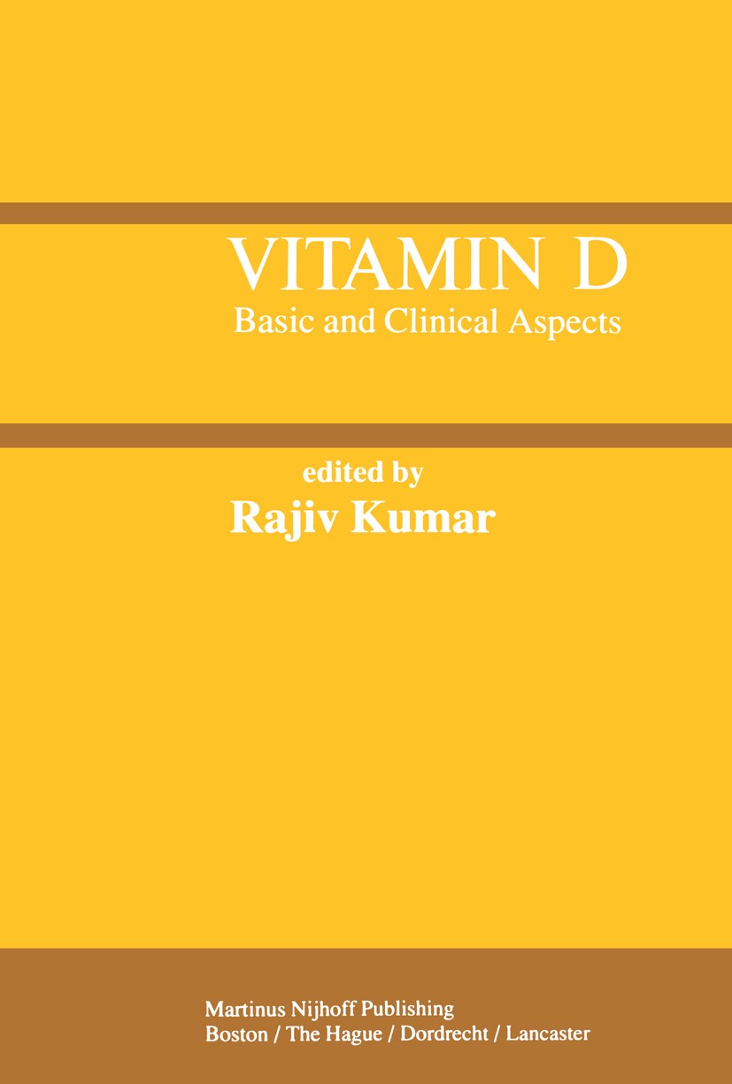 Titlebook: Vitamin D; Basic and Clinical A Rajiv Kumar Book 1984 Martinus Nijhoff Publishing 1984 Vitamin D.kidney.leukemia.metabolism.osteoporosis.ph Titlebook: Vitamin D; Basic and Clinical A Rajiv Kumar Book 1984 Martinus Nijhoff Publishing 1984 Vitamin D.kidney.leukemia.metabolism.osteoporosis.ph