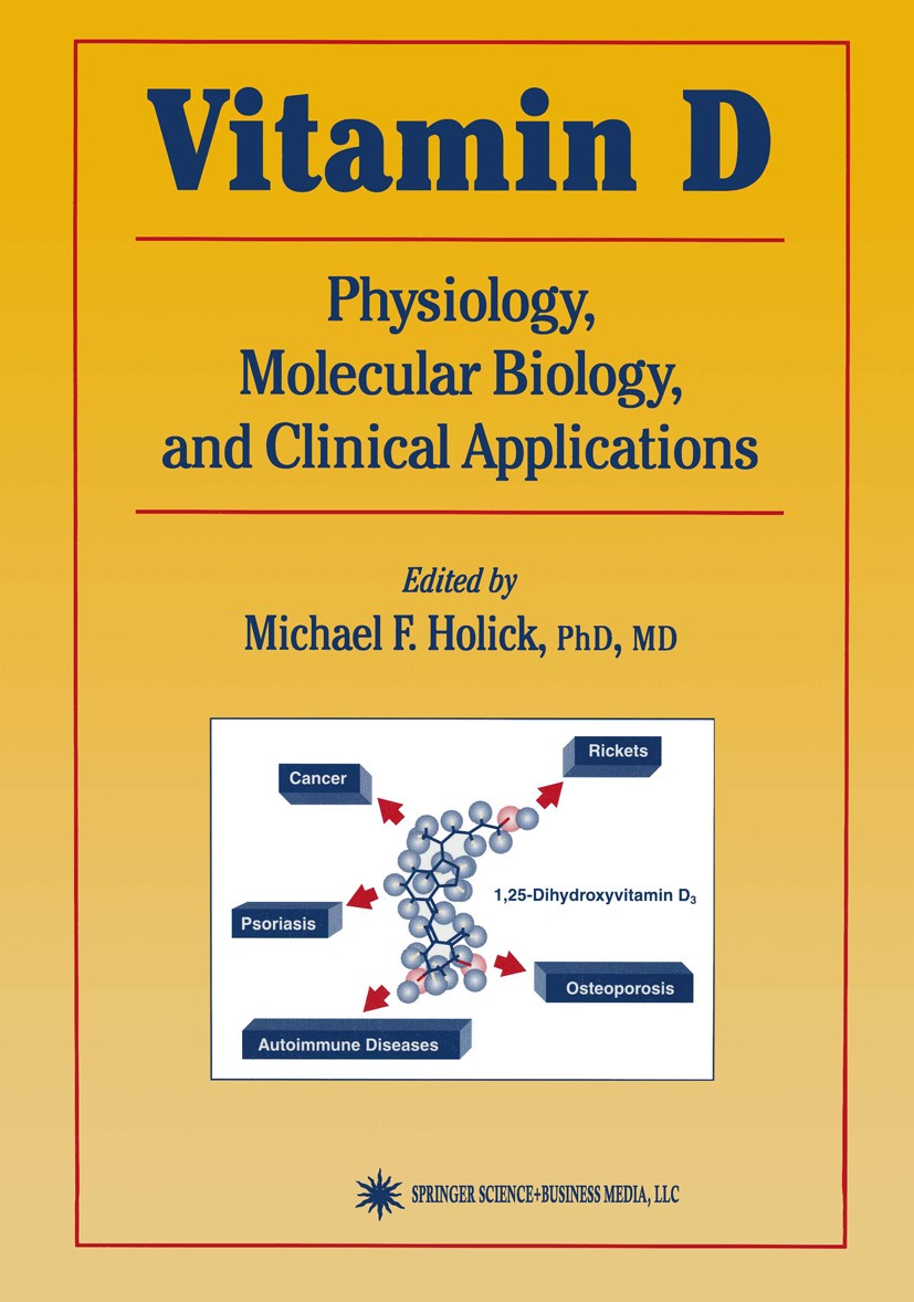 Titlebook: Vitamin D; Physiology, Molecula Michael F. Holick Book 19991st edition Humana Press 1999 Absorption.Calcium.Metabolite.Public Health.Vitami Titlebook: Vitamin D; Physiology, Molecula Michael F. Holick Book 19991st edition Humana Press 1999 Absorption.Calcium.Metabolite.Public Health.Vitami