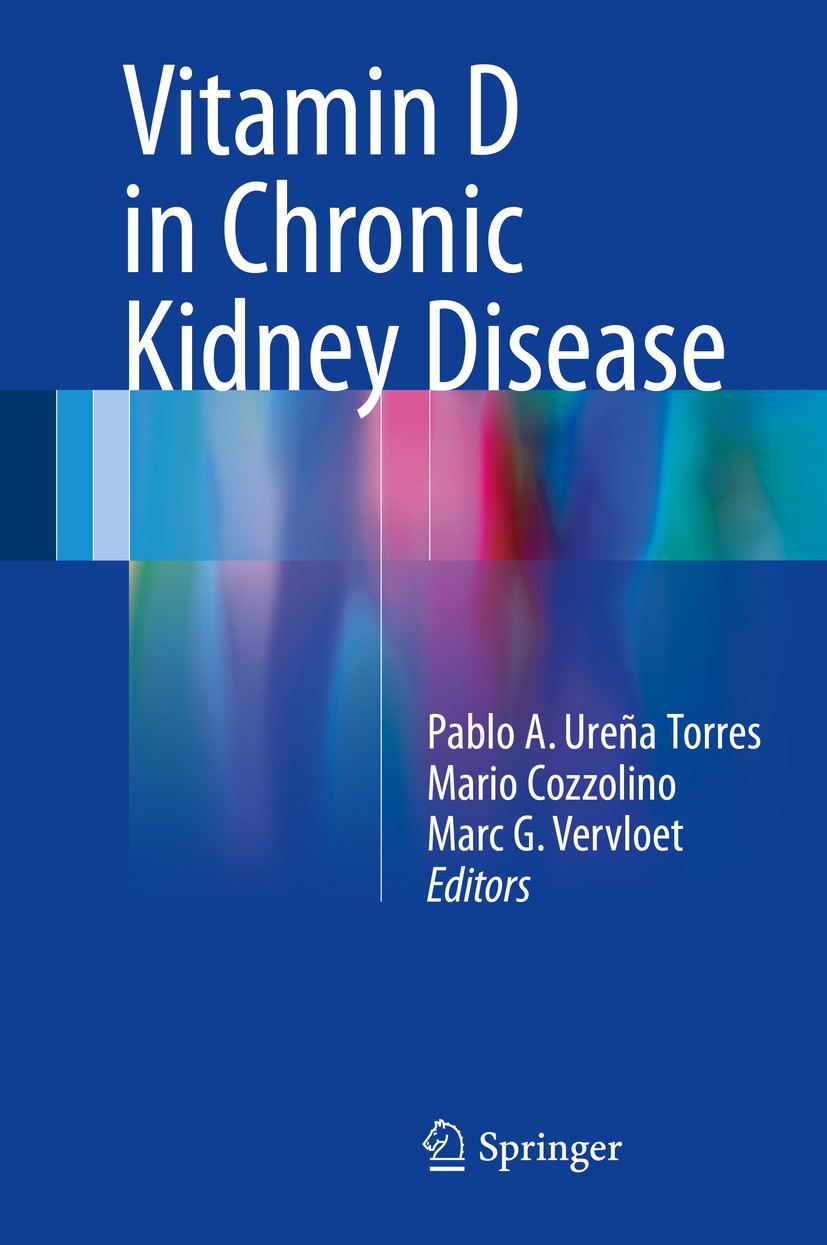 Titlebook: Vitamin D in Chronic Kidney Disease; Pablo A. Ureña Torres,Mario‘Cozzolino,Marc G.‘Verv Book 2016 Springer International Publishing Switze Titlebook: Vitamin D in Chronic Kidney Disease; Pablo A. Ureña Torres,Mario‘Cozzolino,Marc G.‘Verv Book 2016 Springer International Publishing Switze