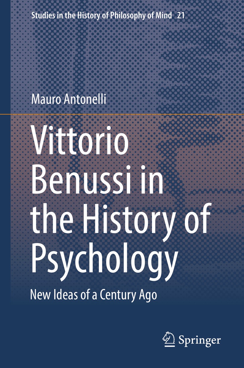 Titlebook: Vittorio Benussi in the History of Psychology; New Ideas of a Centu Mauro Antonelli Book 2018 Springer Nature Switzerland AG 2018 Alexius M Titlebook: Vittorio Benussi in the History of Psychology; New Ideas of a Centu Mauro Antonelli Book 2018 Springer Nature Switzerland AG 2018 Alexius M