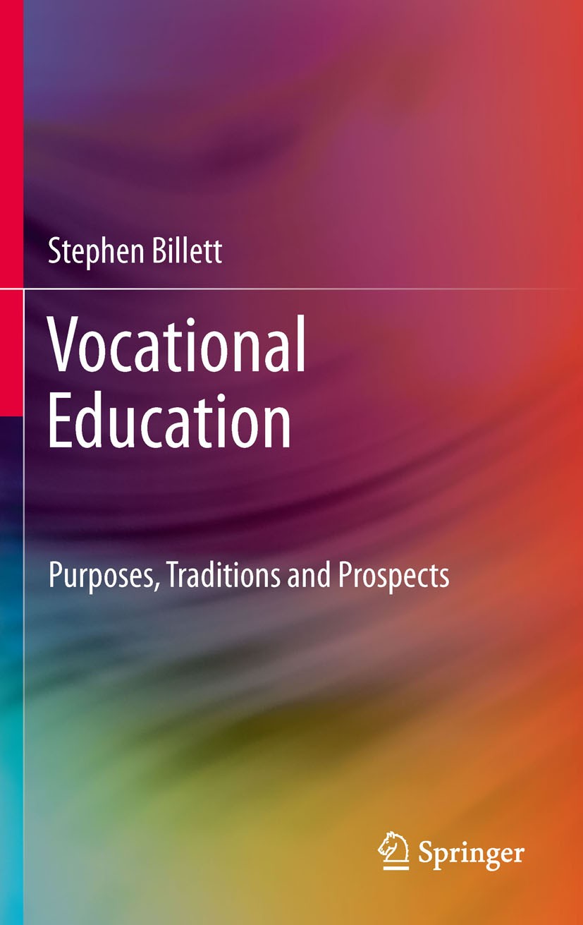 Titlebook: Vocational Education; Purposes, Traditions Stephen Billett Book 2011 Springer Science+Business Media B.V. 2011 Stephen Billett.defining voc Titlebook: Vocational Education; Purposes, Traditions Stephen Billett Book 2011 Springer Science+Business Media B.V. 2011 Stephen Billett.defining voc
